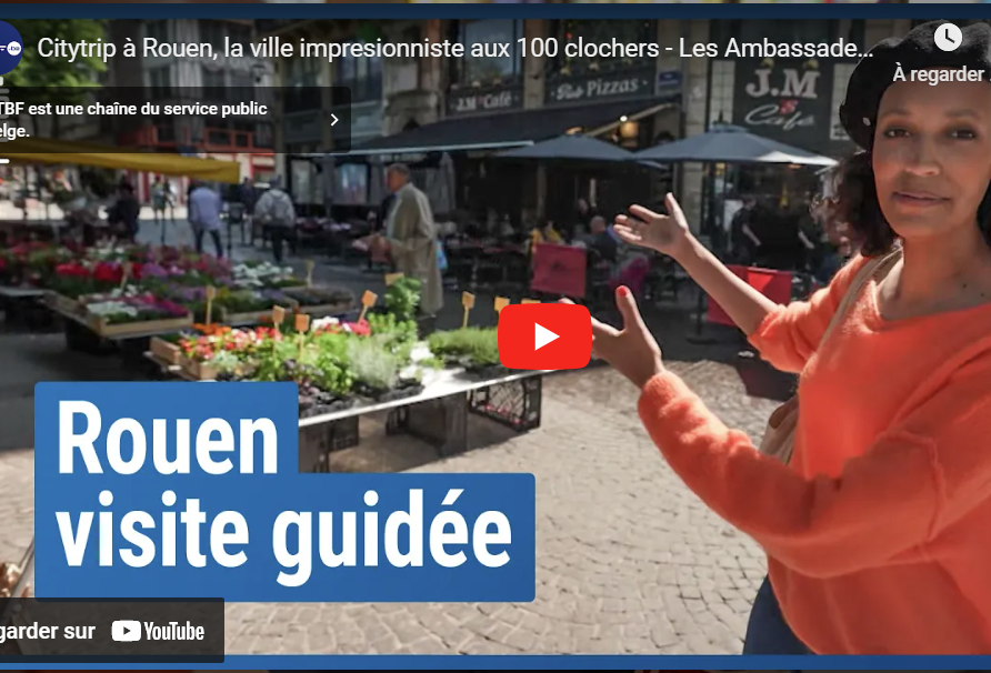Envie de dÃ©couvrir Rouen ? DÃ©couvrez le reportage rÃ©alisÃ© par la RTBF